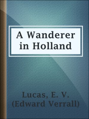 A Wanderer in Holland - ebook